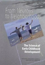 From Neurons to Neighborhoods : The Science of Early Childhood Deve - GOOD
