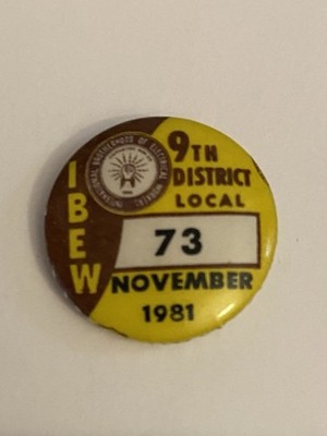 IBEW 9th District Local 73 November 1981 Spokane Washington Pin Button P19