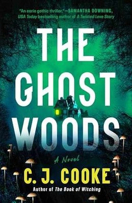 The Ghost Woods - Paperback, by Cooke C. J. - New h