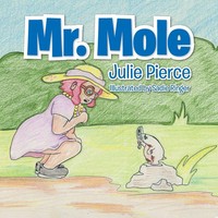 Julie Pierce | Mr. Mole | Taschenbuch | Englisch (2015) | AuthorHouse
