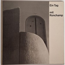 Ein Tag mit Ronchamp. Stoll, Robert Thomas: