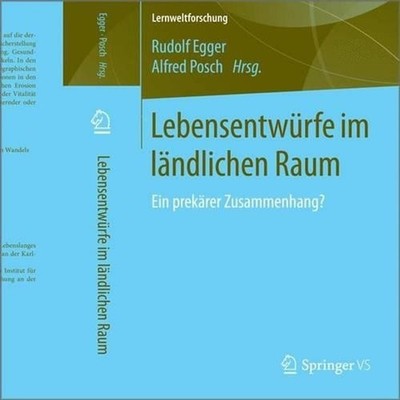 Lebensentwrfe im lndlichen Raum: Ein prek?rer Zusammenhang? by Rudolf Egger (Ger