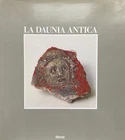 La Daunia antica. Dalla preistoria all'altomedioevo, Electa, 1984