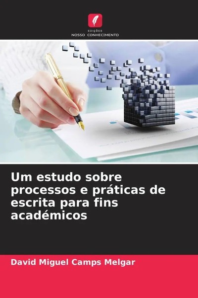 David Miguel Camps Melgar | Um Estudo Sobre Processos E PráTicas De Escrita...-image