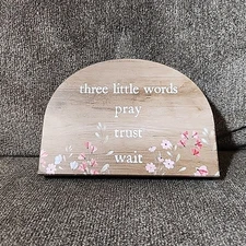 Three Little Words: Pray Trust and Wait Quill to Paper by Sixtrees Sign