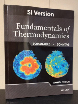 Fundamentals of Thermodynamics by Borgnakke Soontag - 8th International Edition
