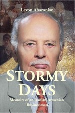 Stormy Days: Memoirs of an Iranian-Armenian Businessman (Paperback or Softback)