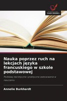 Nauka Poprzez Ruch Na Lekcjach J¿Zyka Francuskiego W Szkole Podstawowej Buch