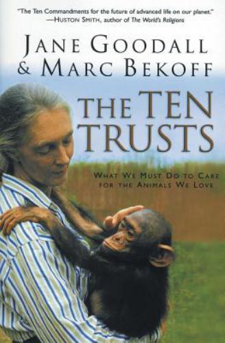 The Ten Trusts: What we must do to care for - paperback, 0060556110, Marc Bekoff