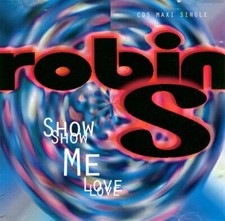 Robin S   Show Me Love Audio CD Maxi-Single 1993 