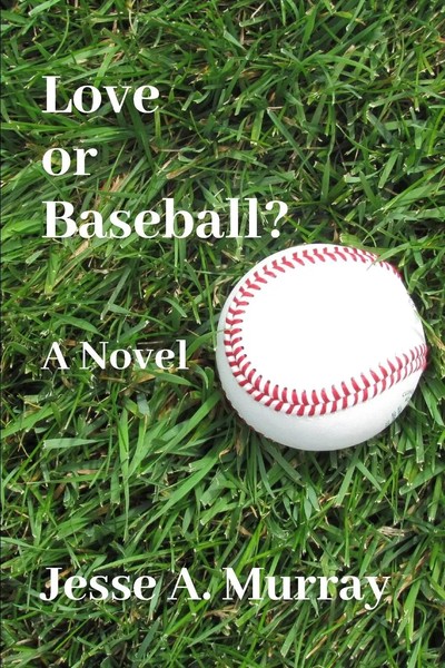 Jesse A. Murray | Love Or Baseball? | Taschenbuch | Englisch (2018)-image