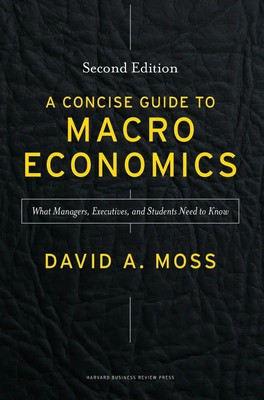 Concise Guide to Macroeconomics | David A. Moss | Buch | Gebunden | Englisch