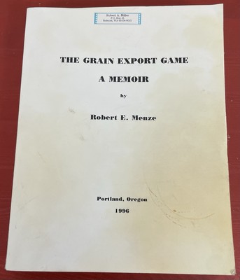 The Grain Export Game a Memoir by Robert E Menze Paperback 1996