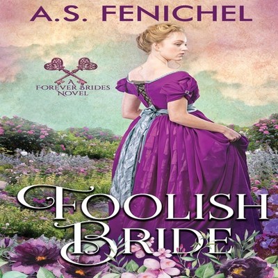 Foolish Bride A.S. Fenichel Paperback Andrea Mansue (A.S. Feniche