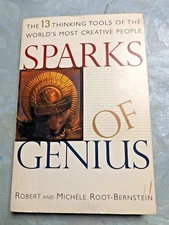 RARE! SPARKS OF GENIUS [THINKING TOOLS OF CREATIVE PEOPLE] R. & M Root-Bernstein