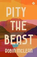 Pity The Beast Robin Mclean Buch Gebunden Englisch 2021 And Other Stories