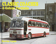 Classic Coaches: A Colour Portfolio - Lane, Kevin