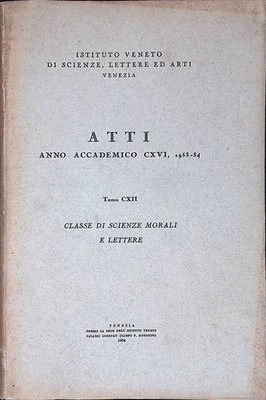 Atti. Anno accademico CXVI 1953-54. Tomo CXII. Classe di scienze morali e lette