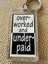 Vintage Keychain Overworked And Underpaid