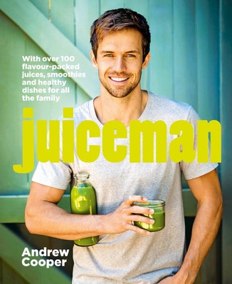 Juiceman | Over 100 healthy juice and smoothie recipes for all the family | Buch
