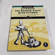 Automate the Boring Stuff with Python, 2nd Edition : Practical Programming...