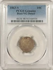 1863-S LIBERTY SEATED DIME - PCGS GENUINE VG DETAILS, BENT! TOUGH DATE!