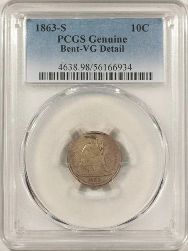 1863-S LIBERTY SEATED DIME - PCGS GENUINE VG DETAILS, BENT! TOUGH DATE!
