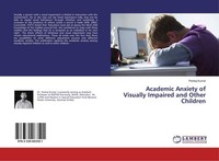 Academic Anxiety Of Visually Impaired And Other Children Pankaj Kumar
