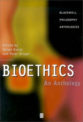 Bioethics : An Anthology Paperback Peter, Kuhse, Helga Singer