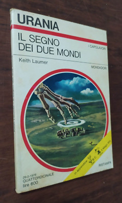 URANIA N° 691 1976 K. LAUMER - IL SEGNO DEI DUE MONDI MONDADORI
