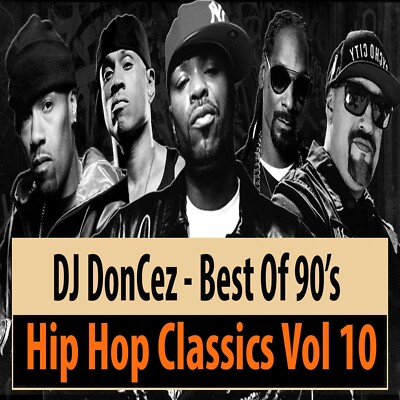 DJ DonCez - Best Of 90's HipHop Classics Vol 10