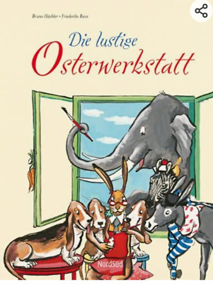 Die lustige Osterwerkstatt von Bruno Hächler (2011, Gebunden)