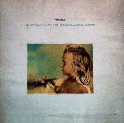 Last Night When I Tried to Sleep I Felt von Amit Erez | CD | sehr gut