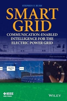 Smart Grid: Communication-Enabled Intelligence for the Electric Power Grid by St