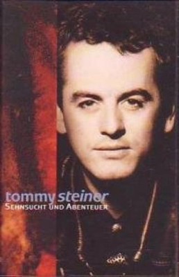 Tommy Steiner Sehnsucht und Abenteuer (Musikkassette) (Cassette) (UK IMPORT)