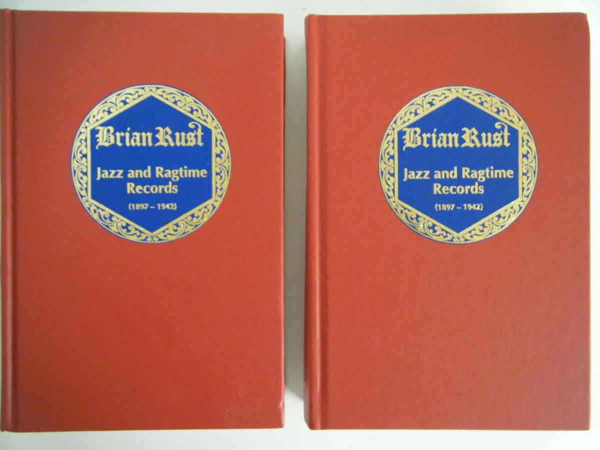 Jazz and Ragtime Records 1897-1942 by Brian Rust Volume 1 & 2 Hardcover set