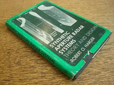 Synthetic aperture radar systems: - Hardcover, by Harger Robert O - Acceptable