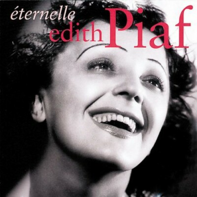 Eternelle: Best of Edith Piaf by Édith Piaf (CD, 2002)