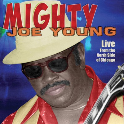 Live From The North Side Of Chicago by YOUNG,MIGHTY JOE