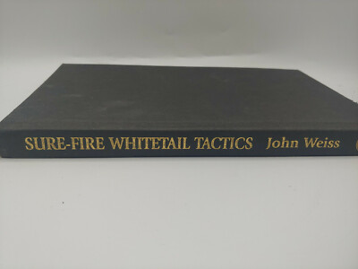 Sure-Fire Whitetail Tactics by John Weiss