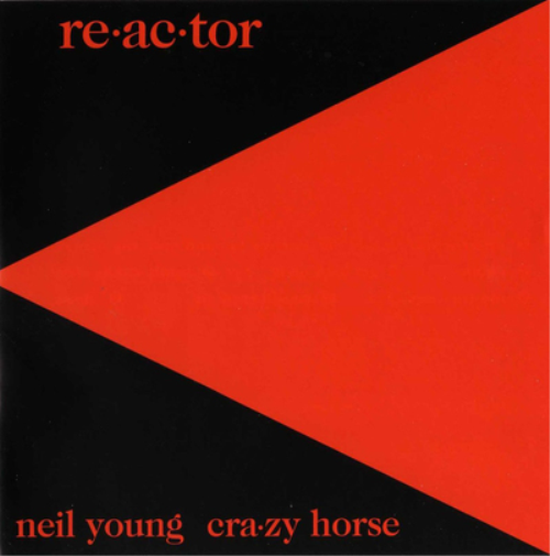 Neil Young Re-ac-tor (Vinyl LP) 12" Remastered Album