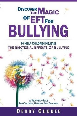 Debby Guddee Discover the Magic of EFT for Bullying (Taschenbuch)