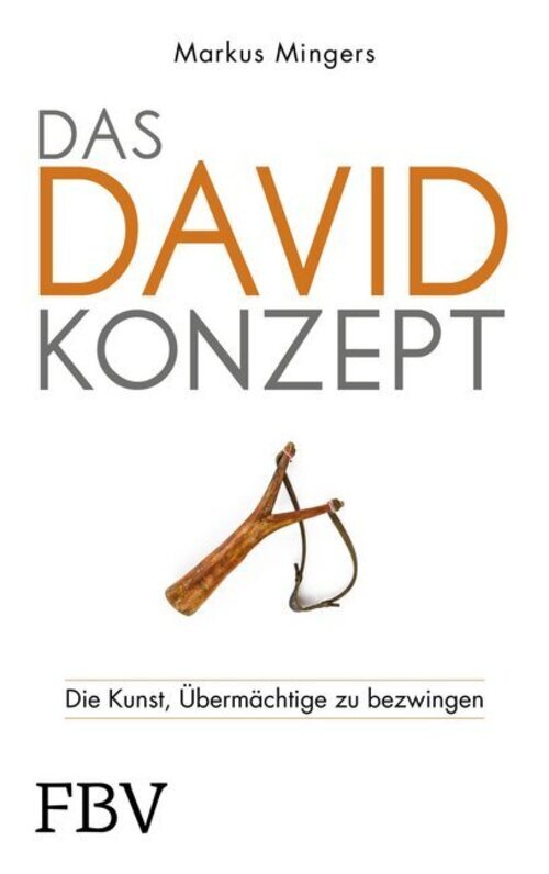Thumbnail - Das David-konzept Die Kunst, Übermächtige Zu Bezwingen Markus Mingers