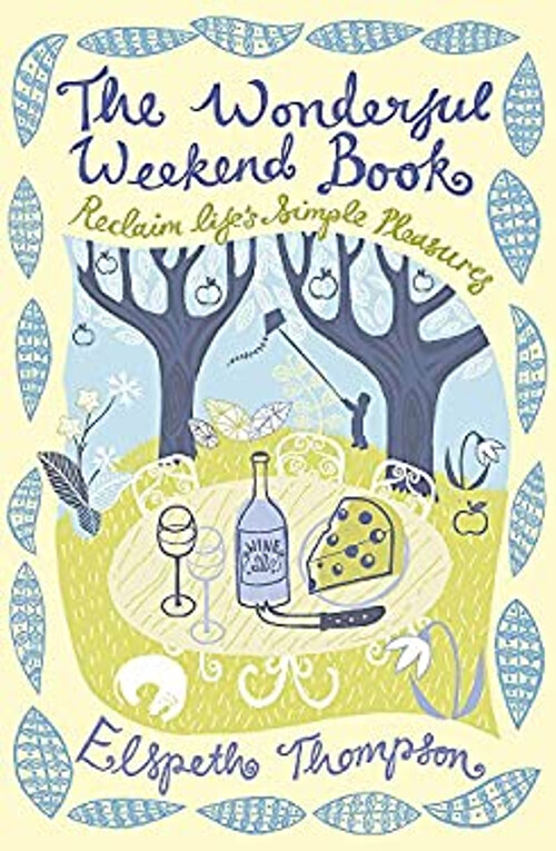 Discover the Joy of Weekends with Elspeth Thompson's Wonderful Weekend Book Paperback