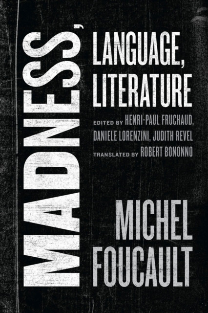 Madness, Language, Literature by Michel Foucault (Hardback Book)