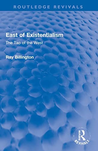 East of Existentialism: The Tao of the West (Routledge Revivals), Billin PB..