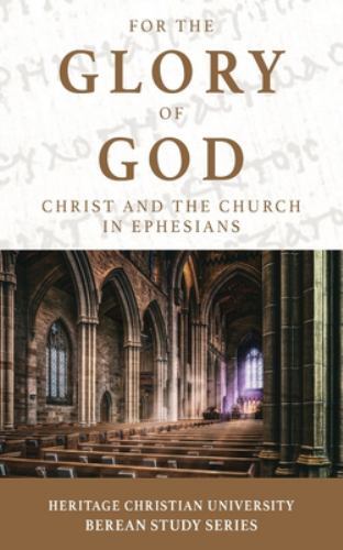 For the Glory of God: Christ and the Church in Ephesians, Brand New, Free shi...