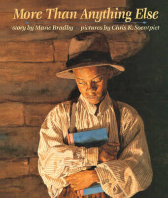 More Than Anything Else - Hardcover By Marie Bradby - ACCEPTABLE