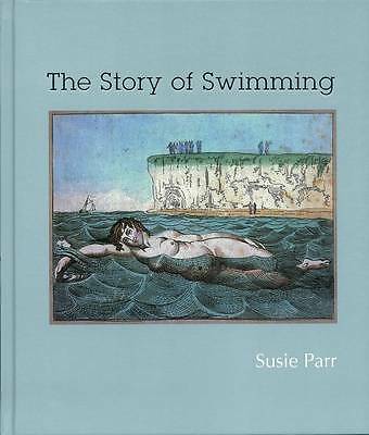 The Story of Swimming by Susie Parr (Hardcover, 2011)