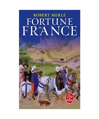 Fortune de France [Fortune de France, Tome 1], Robert Merle